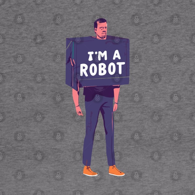 I'm a robot by Jacksnaps